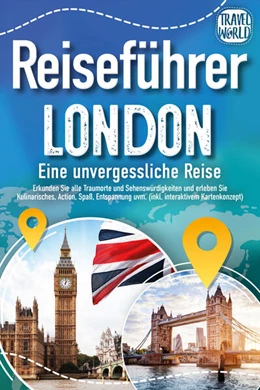 Abbildung von World | Reiseführer London - Eine unvergessliche Reise : Erkunden Sie alle Traumorte und Sehenswürdigkeiten und erleben Sie Kulinarisches, Action, Spaß, Entspannung uvm. (inkl. interaktivem Kartenkonzept) | 1. Auflage | 2024 | beck-shop.de