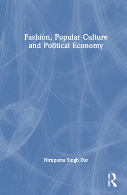 Abbildung von Singh Dar | Fashion, Popular Culture and Political Economy | 1. Auflage | 2025 | beck-shop.de