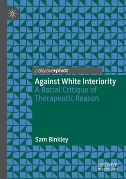 Abbildung von Binkley | Against White Interiority | 1. Auflage | 2024 | beck-shop.de