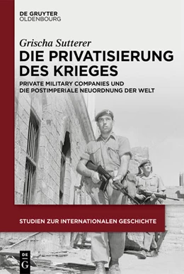 Abbildung von Sutterer | Die Privatisierung des Krieges | 1. Auflage | 2024 | beck-shop.de