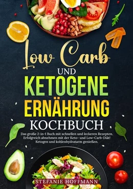 Abbildung von Hoffmann | Low Carb und Ketogene Ernährung Kochbuch | 1. Auflage | 2024 | beck-shop.de