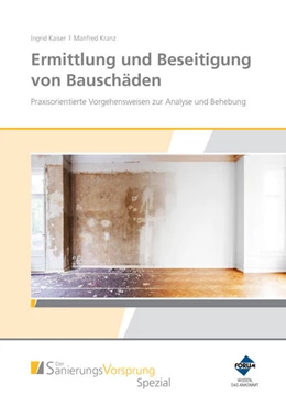 Abbildung von Kaiser / Kranz | Ermittlung und Beseitigung von Bauschäden - Praxisorientierte Vorgehensweisen zur Analyse und Behebung | 1. Auflage | 2024 | beck-shop.de