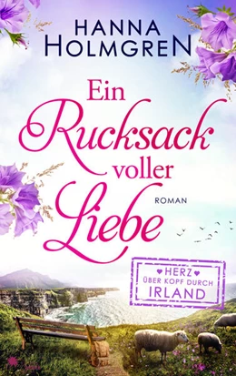 Abbildung von Holmgren | Ein Rucksack voller Liebe (Herz über Kopf durch Irland) | 1. Auflage | 2024 | beck-shop.de