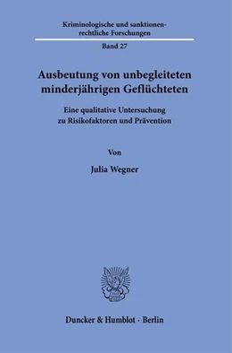 Abbildung von Wegner | Ausbeutung von unbegleiteten minderjährigen Geflüchteten | 1. Auflage | 2024 | beck-shop.de