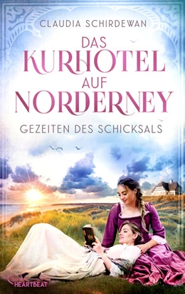 Abbildung von Schirdewan | Das Kurhotel auf Norderney - Gezeiten des Schicksals | 1. Auflage | 2024 | beck-shop.de