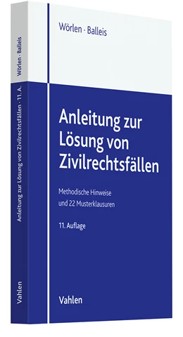 Abbildung von Wörlen / Balleis | Anleitung zur Lösung von Zivilrechtsfällen | 11. Auflage | 2025 | beck-shop.de