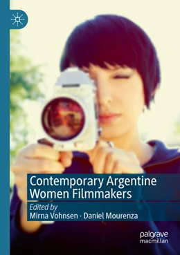 Abbildung von Mourenza / Vohnsen | Contemporary Argentine Women Filmmakers | 1. Auflage | 2024 | beck-shop.de