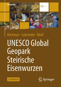 Abbildung von Kirchmair / Lukeneder | UNESCO Global Geopark Steirische Eisenwurzen | 1. Auflage | 2025 | beck-shop.de