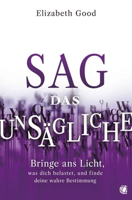 Abbildung von Good | Sag das Unsägliche | 1. Auflage | 2024 | beck-shop.de