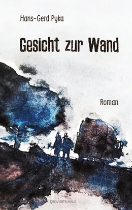 Abbildung von Pyka | Gesicht zur Wand | 1. Auflage | 2024 | beck-shop.de