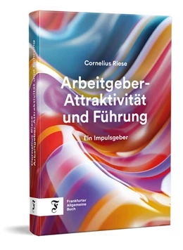 Abbildung von Riese | Arbeitgeber-Attraktivität und Führung | 1. Auflage | 2024 | beck-shop.de