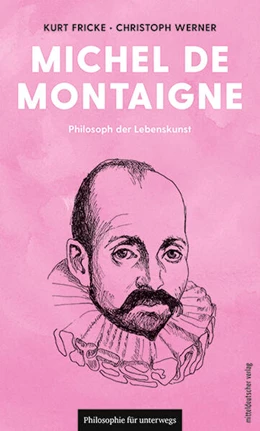 Abbildung von Fricke / Werner | Michel de Montaigne | 1. Auflage | 2025 | beck-shop.de