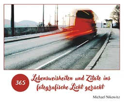 Abbildung von Nikowitz | Lebensweisheiten und Zitate ins fotografische Licht gerückt | 1. Auflage | 2024 | beck-shop.de