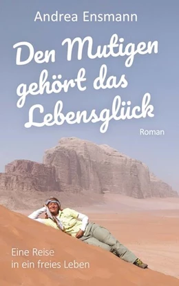 Abbildung von Ensmann | Den Mutigen gehört das Lebensglück | 1. Auflage | 2024 | beck-shop.de