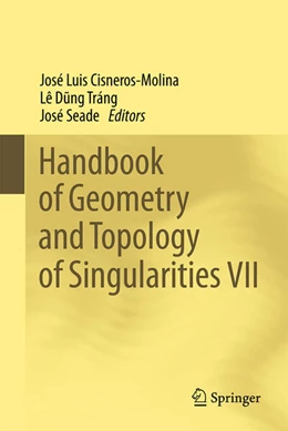 Abbildung von Cisneros-Molina / Dung Tráng | Handbook of Geometry and Topology of Singularities VII | 1. Auflage | 2025 | beck-shop.de