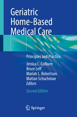 Abbildung von Colburn / Leff | Geriatric Home-Based Medical Care | 2. Auflage | 2024 | beck-shop.de