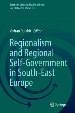 Abbildung von Ðulabic | Regionalism and Regional Self-Government in South-East Europe | 1. Auflage | 2024 | 14 | beck-shop.de