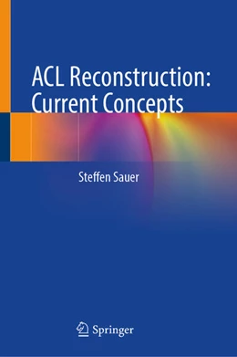 Abbildung von Sauer | ACL Reconstruction: Current Concepts | 1. Auflage | 2024 | beck-shop.de