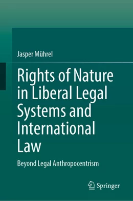 Abbildung von Mührel | Rights of Nature in Liberal Legal Systems and International Law | 1. Auflage | 2025 | beck-shop.de