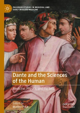 Abbildung von Pace | Dante and the Sciences of the Human | 1. Auflage | 2024 | beck-shop.de