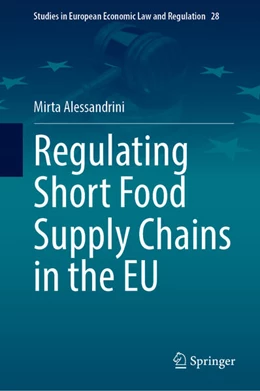 Abbildung von Alessandrini | Regulating Short Food Supply Chains in the EU | 1. Auflage | 2024 | 28 | beck-shop.de