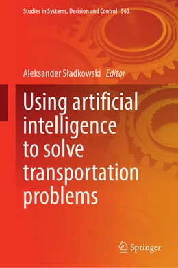 Abbildung von Sladkowski | Using Artificial Intelligence to Solve Transportation Problems | 1. Auflage | 2024 | 563 | beck-shop.de