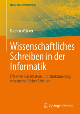 Abbildung von Weicker | Wissenschaftliches Schreiben in der Informatik | 1. Auflage | 2025 | beck-shop.de