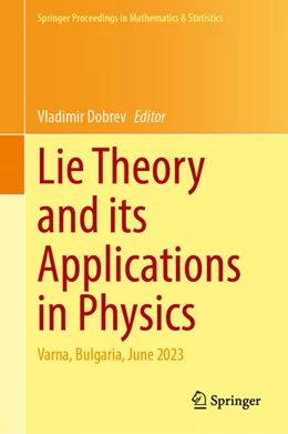 Abbildung von Dobrev | Lie Theory and Its Applications in Physics | 1. Auflage | 2025 | 473 | beck-shop.de