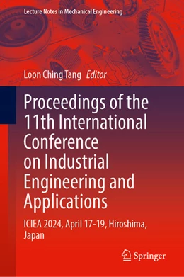 Abbildung von Tang | Proceedings of the 11th International Conference on Industrial Engineering and Applications | 1. Auflage | 2024 | beck-shop.de