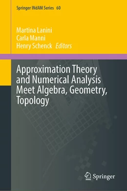 Abbildung von Lanini / Manni | Approximation Theory and Numerical Analysis Meet Algebra, Geometry, Topology | 1. Auflage | 2024 | 60 | beck-shop.de