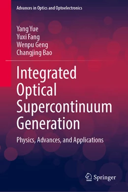 Abbildung von Yue / Fang | Integrated Optical Supercontinuum Generation | 1. Auflage | 2024 | beck-shop.de