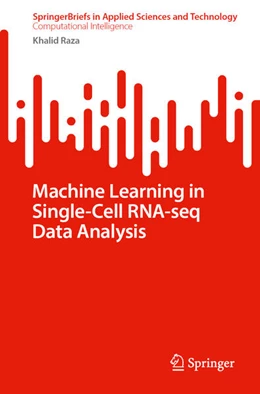 Abbildung von Raza | Machine Learning in Single-Cell RNA-seq Data Analysis | 1. Auflage | 2024 | beck-shop.de