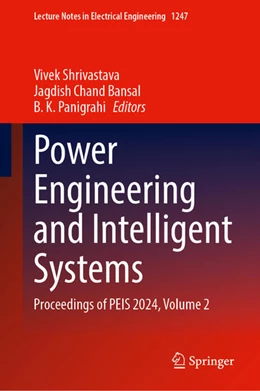 Abbildung von Shrivastava / Bansal | Power Engineering and Intelligent Systems | 1. Auflage | 2024 | 1247 | beck-shop.de