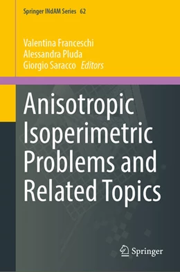 Abbildung von Franceschi / Pluda | Anisotropic Isoperimetric Problems and Related Topics | 1. Auflage | 2024 | 62 | beck-shop.de