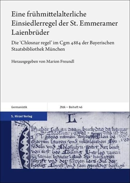 Abbildung von Freundl | Eine frühmittelalterliche Einsiedlerregel der St. Emmeramer Laienbrüder | 1. Auflage | 2024 | beck-shop.de