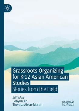 Abbildung von An / Alviar-Martin | Grassroots Organizing for K-12 Asian American Studies | 1. Auflage | 2024 | beck-shop.de