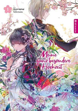 Abbildung von Agitogi | Meine ganz besondere Hochzeit Light Novel 01 | 1. Auflage | 2024 | beck-shop.de