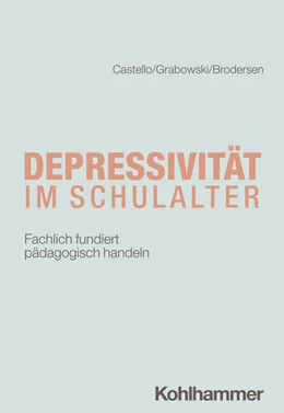 Abbildung von Castello / Grabowski | Depressivität im Schulalter | 1. Auflage | 2024 | beck-shop.de