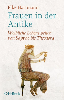 Abbildung von Hartmann, Elke | Frauen in der Antike | 3. Auflage | 2024 | 1735 | beck-shop.de