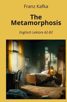 Abbildung von Kafka / Graf | The Metamorphosis: Englisch Lektüre A2 - B2 | 1. Auflage | 2024 | beck-shop.de