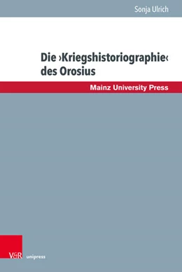 Abbildung von Ulrich | Die ¿Kriegshistoriographie¿ des Orosius | 1. Auflage | 2025 | beck-shop.de