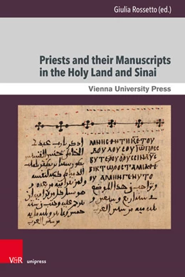 Abbildung von Rossetto | Priests and their Manuscripts in the Holy Land and Sinai | 1. Auflage | 2025 | beck-shop.de