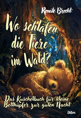 Abbildung von Brecht | Wo schlafen die Tiere im Wald? Das Kuschelbuch für kleine Betthüpfer zur guten Nacht | 1. Auflage | 2024 | beck-shop.de