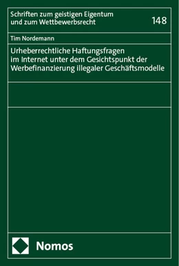 Abbildung von Nordemann | Urheberrechtliche Haftungsfragen im Internet unter dem Gesichtspunkt der Werbefinanzierung illegaler Geschäftsmodelle | 1. Auflage | 2024 | 148 | beck-shop.de