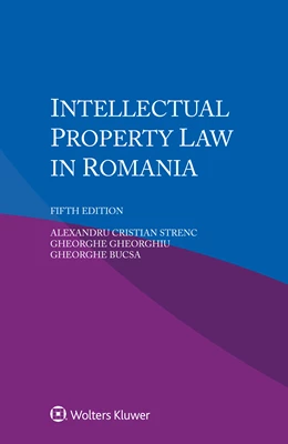 Abbildung von Strenc / Gheorghiu | Intellectual Property Law in Romania | 5. Auflage | 2024 | beck-shop.de