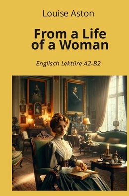 Abbildung von Aston / Graf | From a Life of a Woman | 1. Auflage | 2024 | beck-shop.de