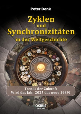 Abbildung von Denk | Zyklen und Synchronizitäten in der Weltgeschichte | 1. Auflage | 2024 | beck-shop.de
