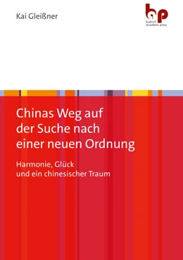 Abbildung von Gleißner | Chinas Weg auf der Suche nach einer neuen Ordnung | 1. Auflage | 2024 | beck-shop.de