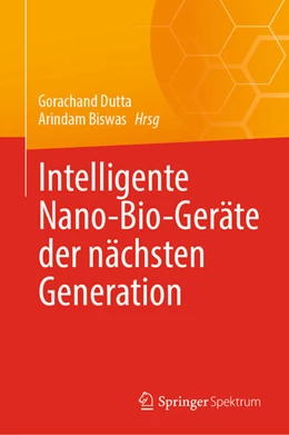 Abbildung von Dutta / Biswas | Intelligente Nano-Bio-Geräte der nächsten Generation | 1. Auflage | 2024 | beck-shop.de