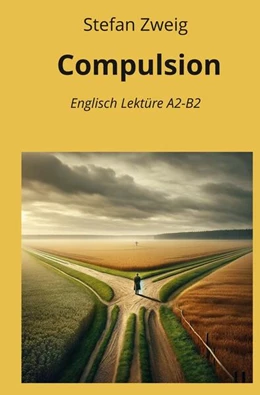 Abbildung von Zweig / Graf | Compulsion: Englisch Lektüre A2 - B2 | 1. Auflage | 2024 | beck-shop.de
